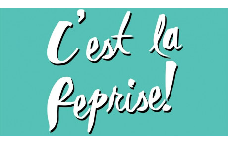 C'est la reprise !